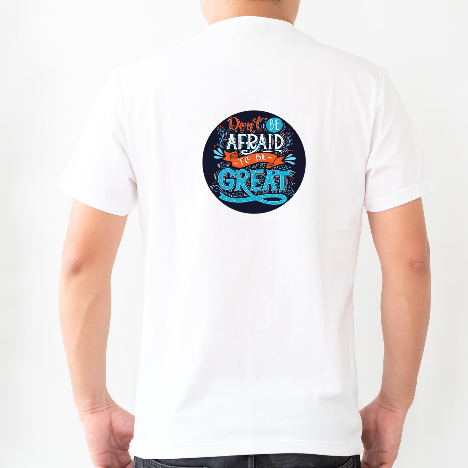 Don't Be Afraid T-Shirt