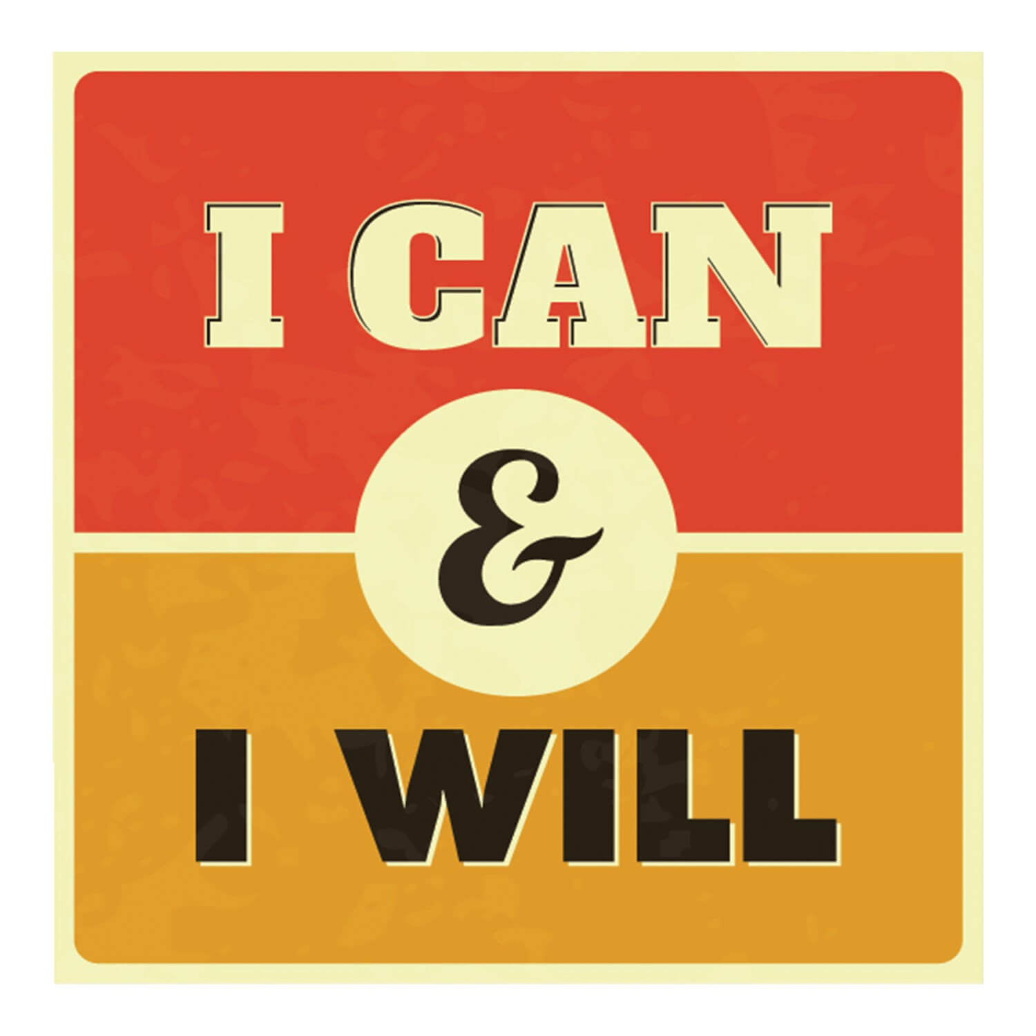 I Can And I Will Wall Graphic Sticker