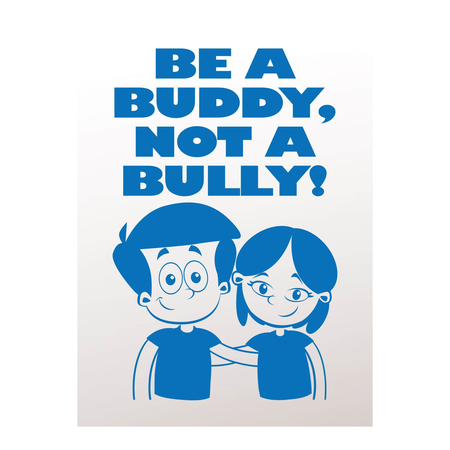 Be A Buddy Not A Bully Vinyl Lettering